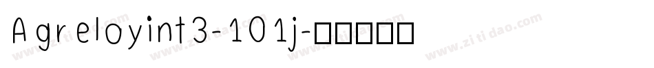 Agreloyint3-101j字体转换