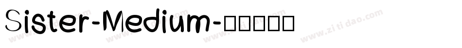 Sister-Medium字体转换