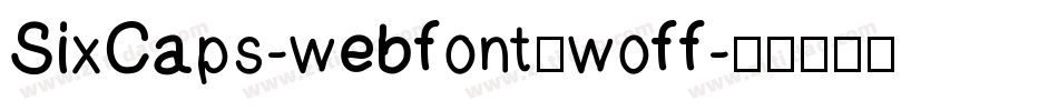 SixCaps-webfont.woff字体转换