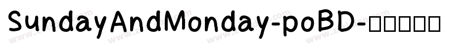 SundayAndMonday-poBD字体转换