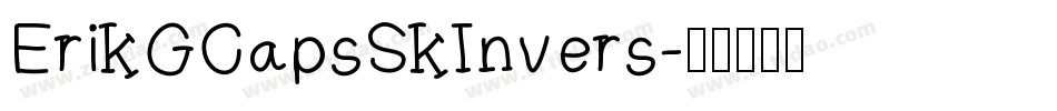 ErikGCapsSkInvers字体转换