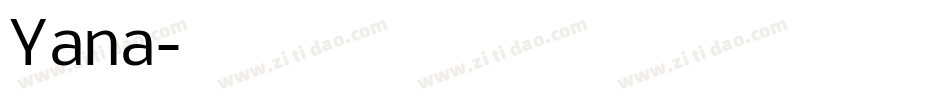 Yana字体转换