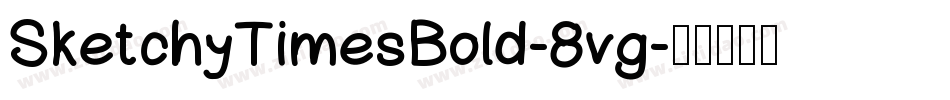 SketchyTimesBold-8vg字体转换