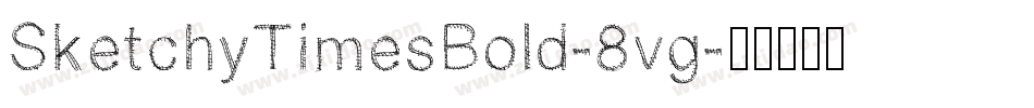 SketchyTimesBold-8vg字体转换