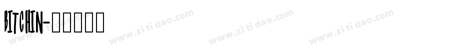 BITCHIN字体转换