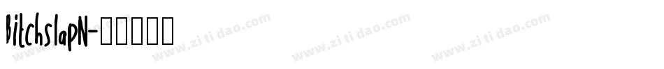 BitchslapN字体转换