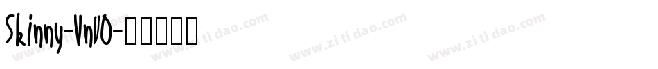 Skinny-VnD0字体转换