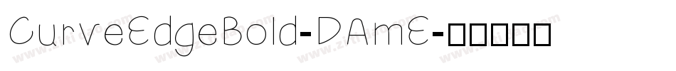 CurveEdgeBold-DAmE字体转换