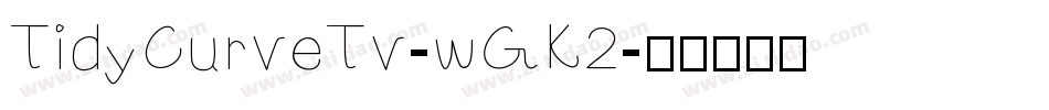 TidyCurveTv-wGK2字体转换