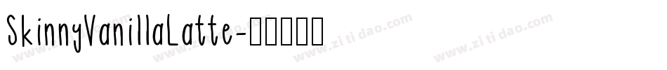 SkinnyVanillaLatte字体转换