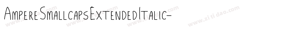 AmpereSmallcapsExtendedItalic-Gw9m字体转换
