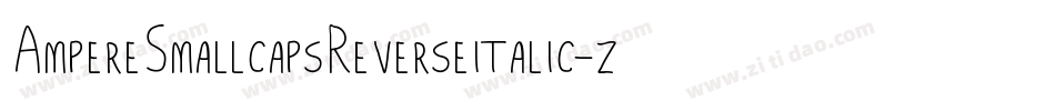 AmpereSmallcapsReverseitalic-zLaa字体转换
