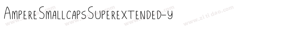 AmpereSmallcapsSuperextended-yPW2字体转换