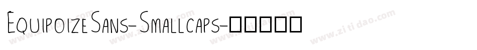 EquipoizeSans-Smallcaps字体转换