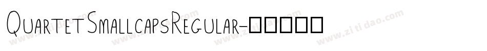 QuartetSmallcapsRegular字体转换