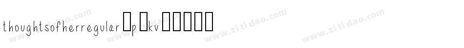 ThoughtsOfHerRegular-p4Kv字体转换