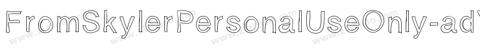 FromSkylerPersonalUseOnly-adYE字体转换