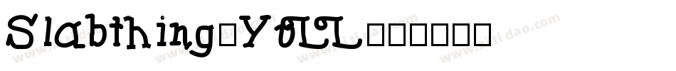 Slabthing-YvLL字体转换