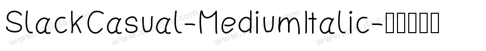 SlackCasual-MediumItalic字体转换