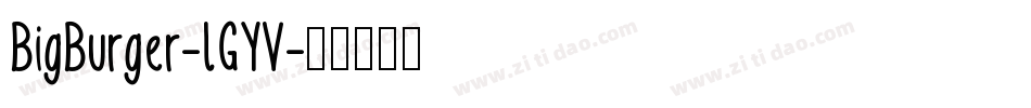 BigBurger-lGYV字体转换