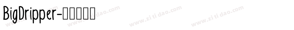 BigDripper字体转换