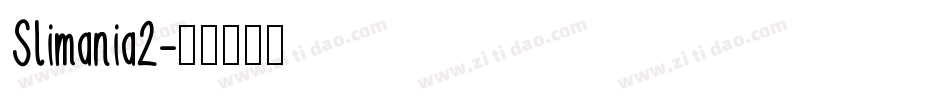 Slimania2字体转换
