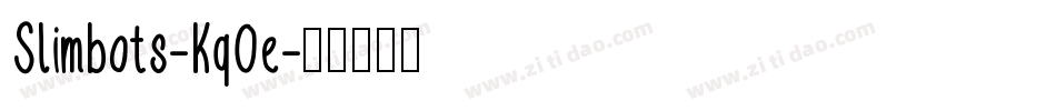 Slimbots-Kq0e字体转换