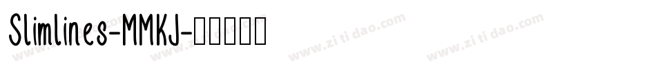 Slimlines-MMKJ字体转换