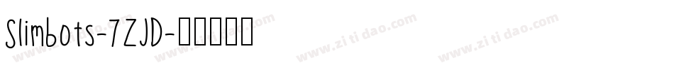 Slimbots-7ZJD字体转换
