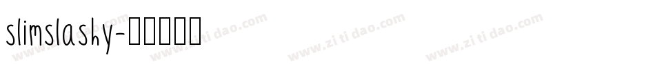 slimslashy字体转换