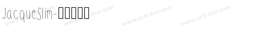JacqueSlim字体转换