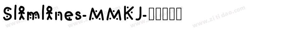 Slimlines-MMKJ字体转换