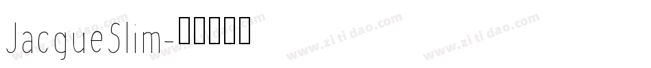 JacqueSlim字体转换