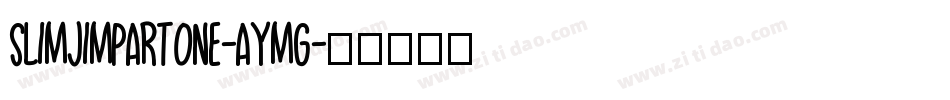 SlimJimPartOne-aYMg字体转换