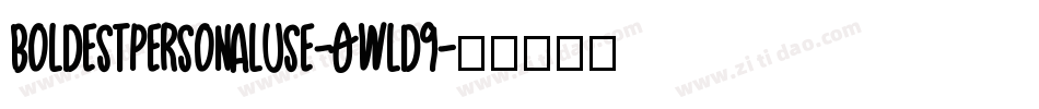 BoldestPersonalUse-0Wld9字体转换
