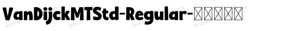 VanDijckMTStd-Regular字体转换