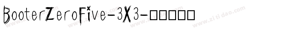 BooterZeroFive-3X3字体转换