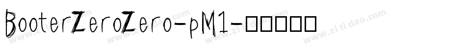 BooterZeroZero-pM1字体转换