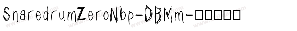 SnaredrumZeroNbp-DBMm字体转换