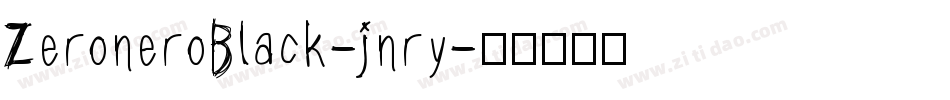 ZeroneroBlack-jnry字体转换