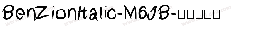 BenZionItalic-M6JB字体转换