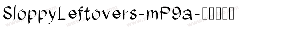 SloppyLeftovers-mP9a字体转换