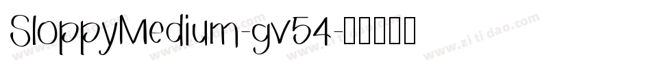 SloppyMedium-gv54字体转换