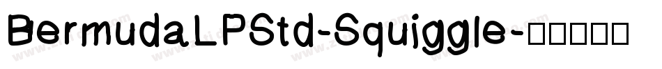 BermudaLPStd-Squiggle字体转换