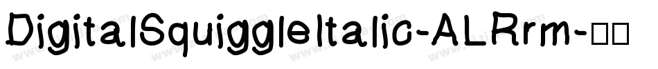DigitalSquiggleItalic-ALRrm字体转换