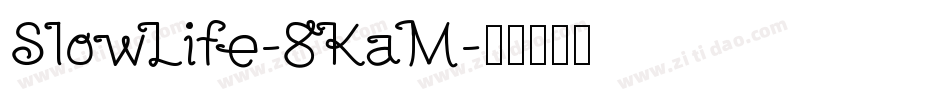 SlowLife-8KaM字体转换