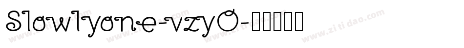 Slowlyone-vzyO字体转换