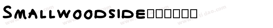 Smallwoodside字体转换