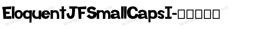 EloquentJFSmallCapsI字体转换