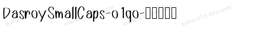 DasroySmallCaps-o1qo字体转换